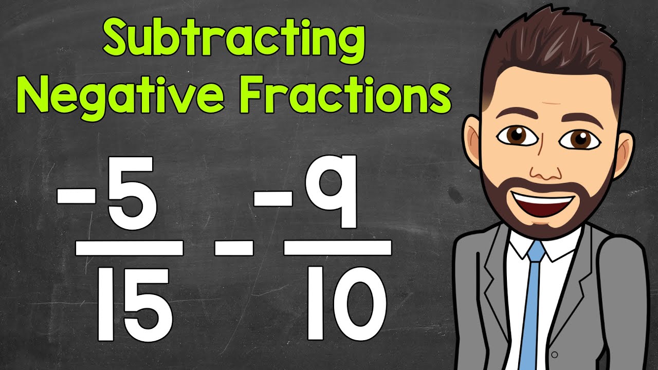 How to Subtract Negative Fractions | Math with Mr. J