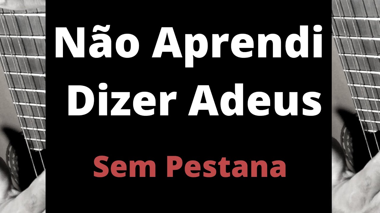 Não Aprendi Dizer Adeus - Leandro & Leonardo (Aula de Violão Simplificada)