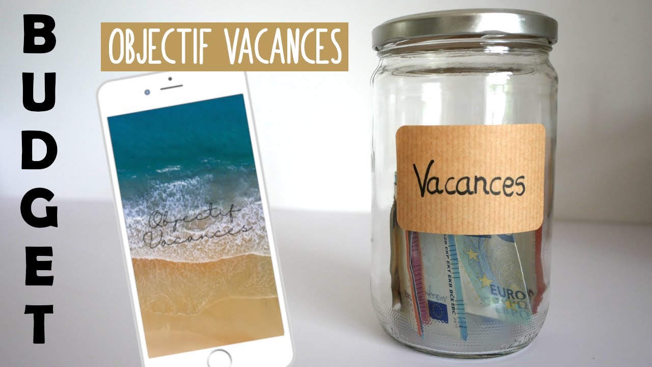 Planifier, épargner et respecter son BUDGET VACANCES 😎