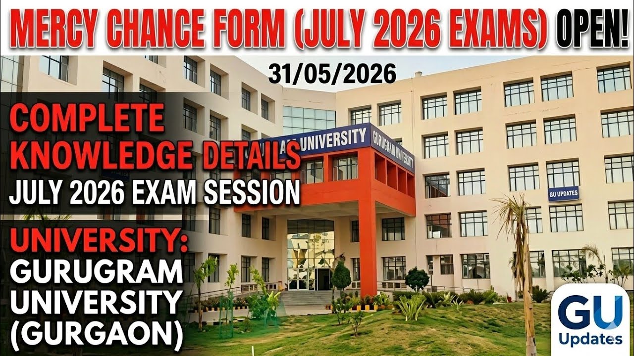 Gurugram University Mercy Chance 2026 || Last Date & Fee Details Full Details Video July 2026 Exam
