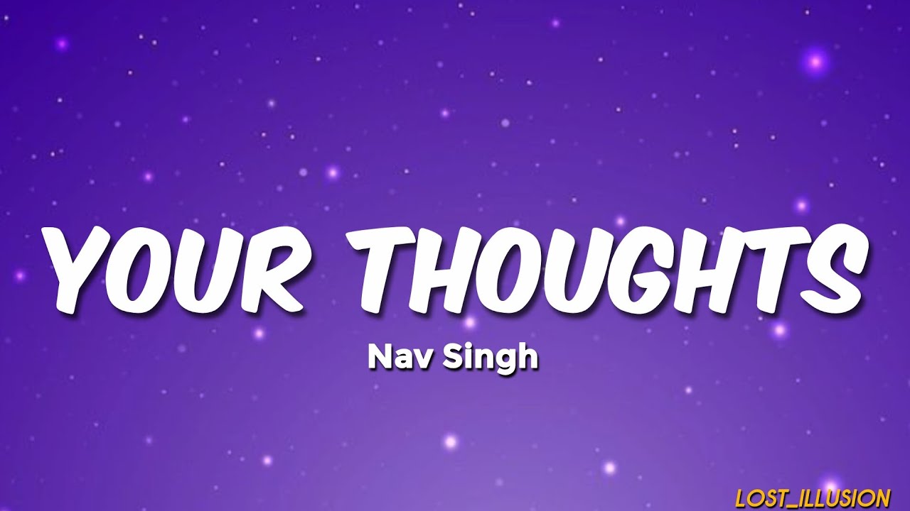 Nav Singh - Your Thoughts (Lyrics)|Ni mainu tere khyaal ni sonn dinde| #trendingsong #viral