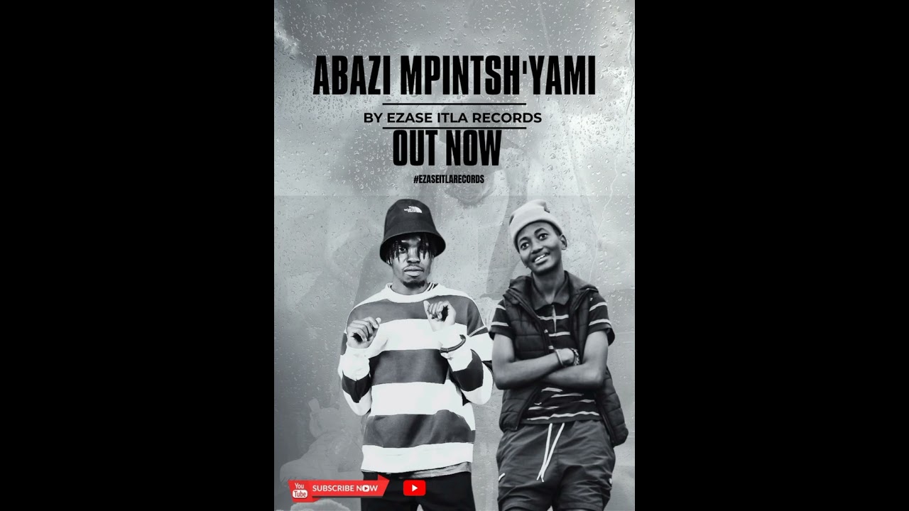ABAZI MPINTSH'YAMI feat Ezase ITLA Records ( official Amapiano) 
