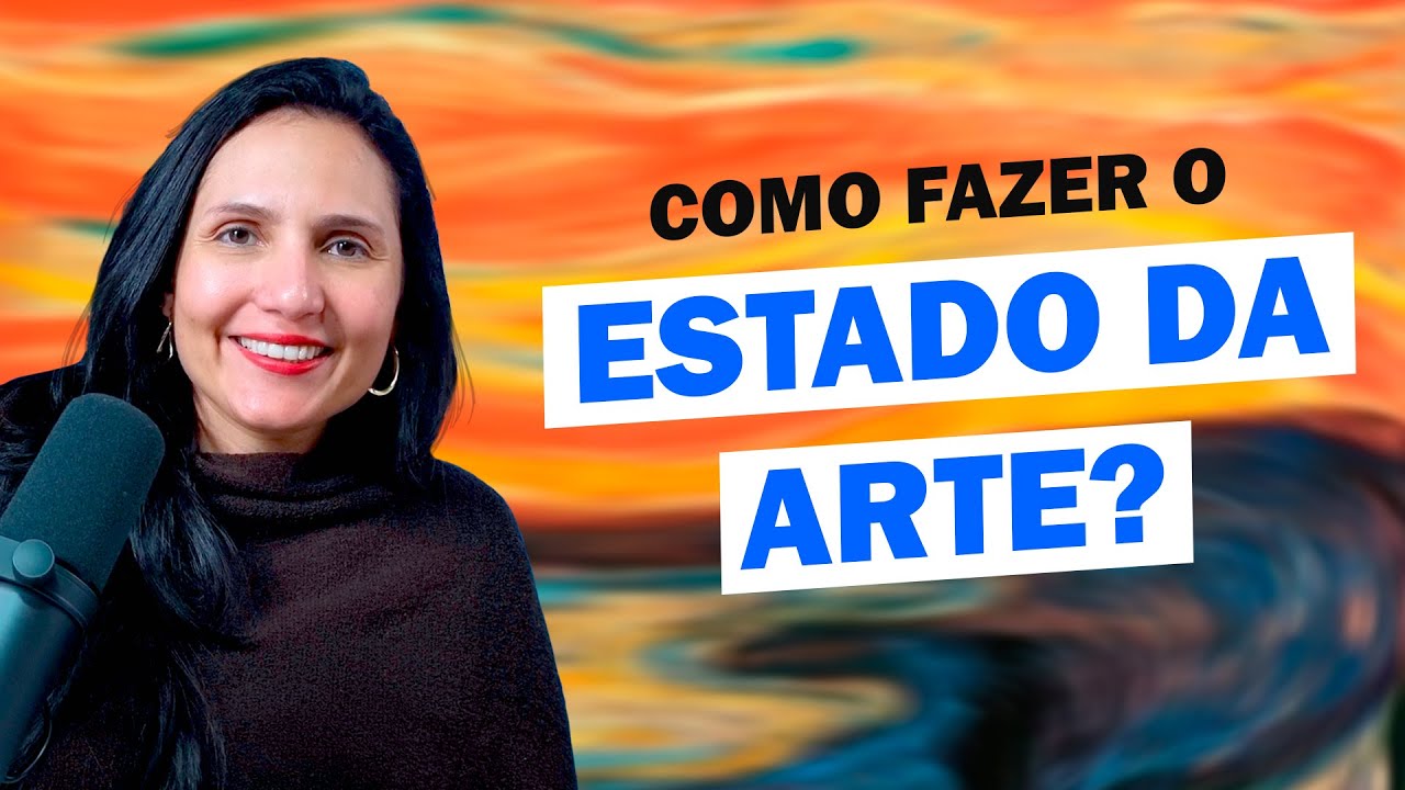 Como fazer o Estado da Arte? Na Prática! - Revista Científica Núcleo do Conhecimento