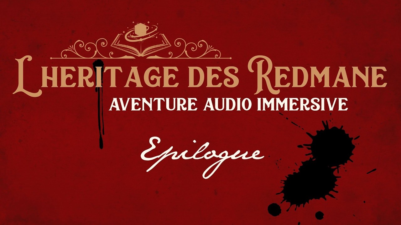 Actual Play JDR audio immersif | L’héritage des Redmane : Epilogue