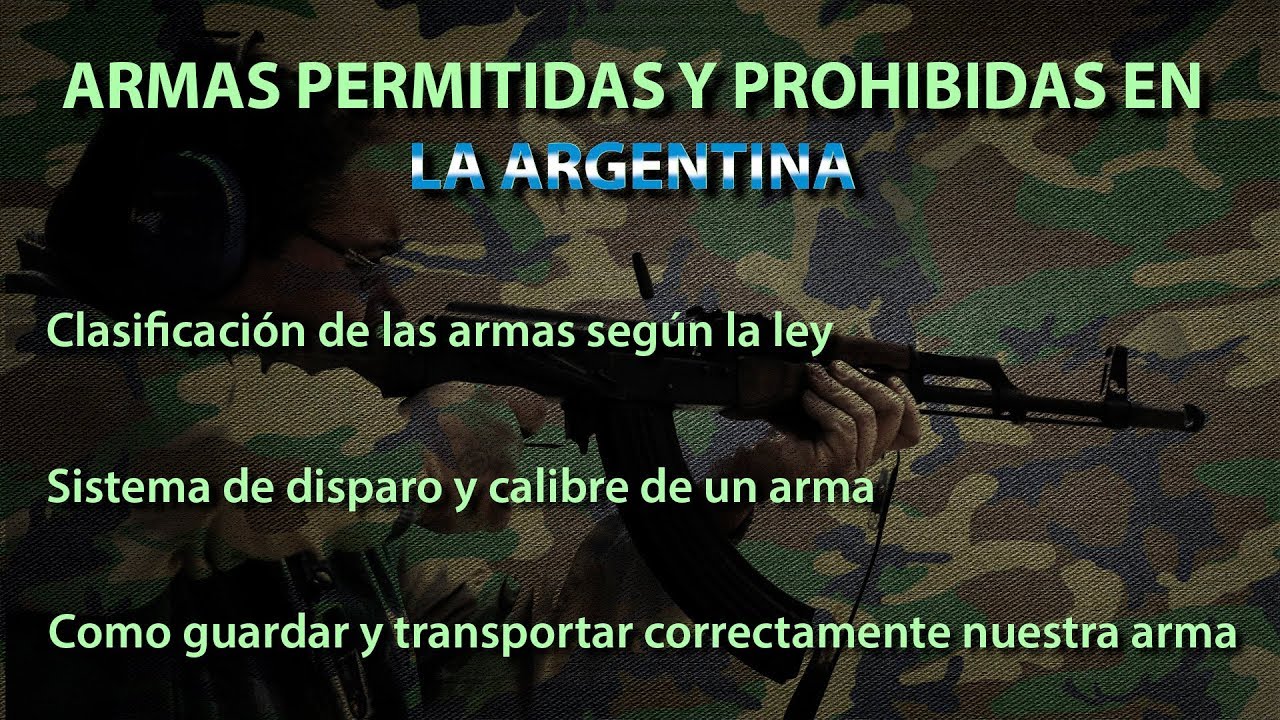 Armas y municiones permitidas y prohibidas en Argentina. Clasificación según acción y calibre
