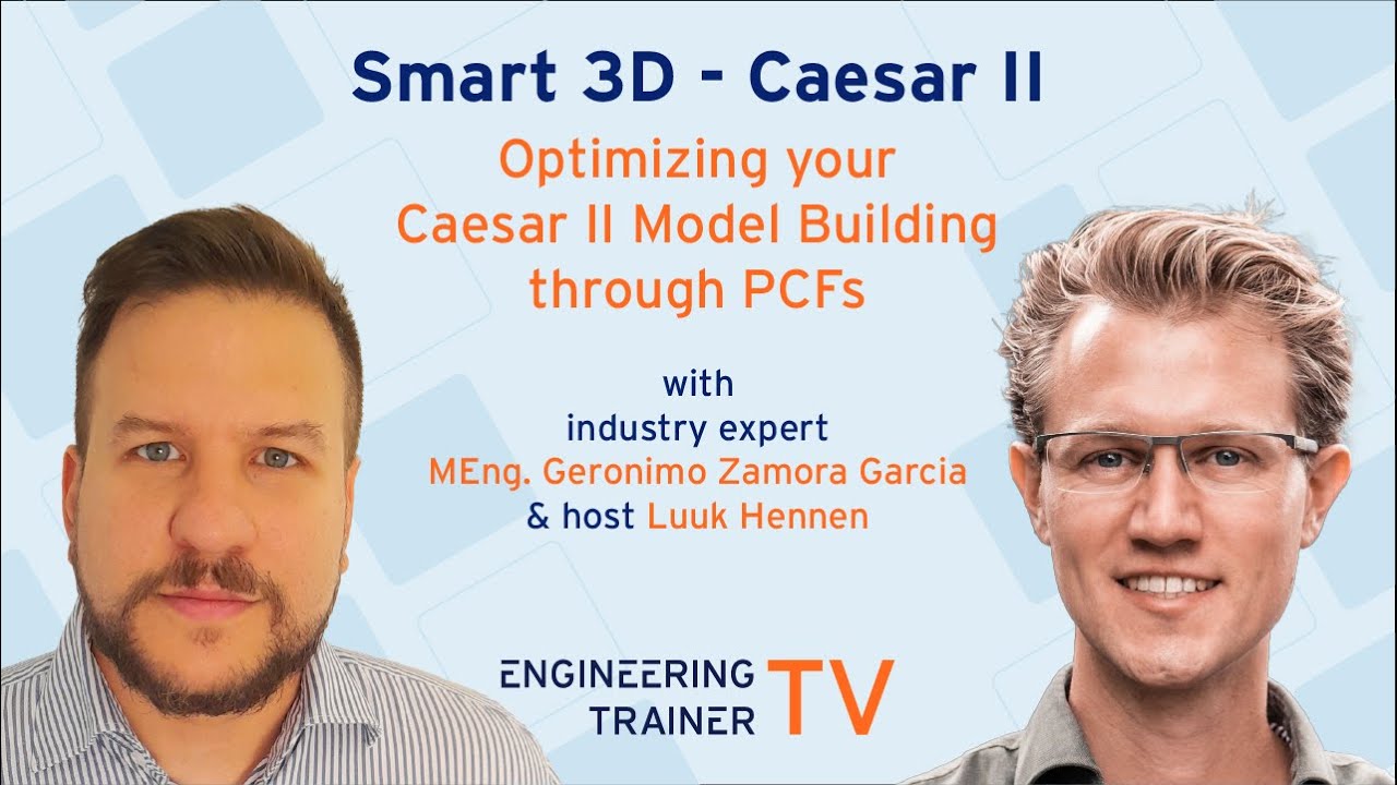 ET-TV #11 Smart 3D - Caesar II: Оптимизация построения модели Caesar II с помощью PCF