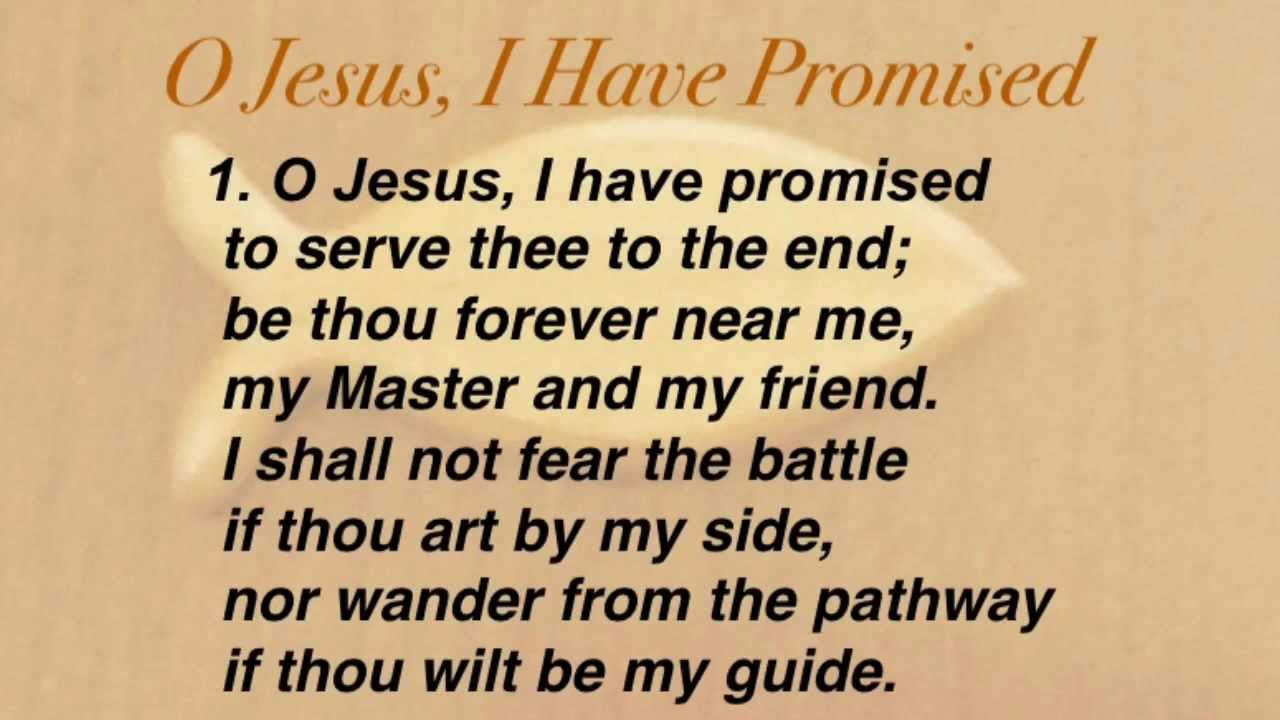 O Jesus, I Have Promised (United Methodist Hymnal #396)