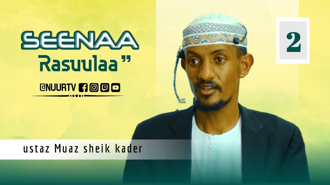 Seenaa Nabi Muhammed_kutaa_2ffaa //Nuur-tv
