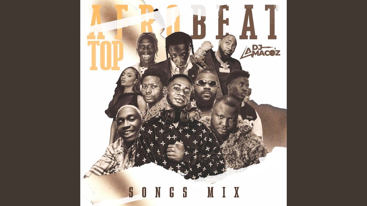 AFROBEATS TOP SONGS MIXTAPE (DJ Mix)