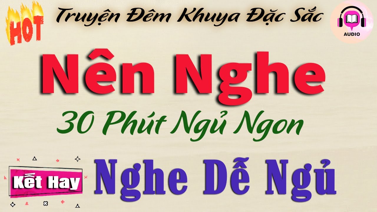 Kể chuyện đêm khuya nghe ngủ ngon - 30 phút nghe dễ ngủ | Kể chuyện ngủ ngon