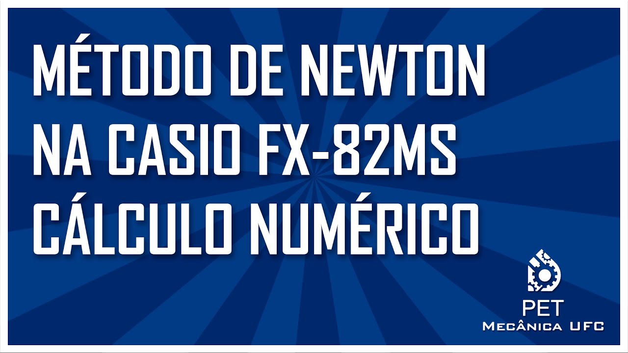 MÉTODO DE NEWTON-RAPHSON NA CASIO FX-82MS