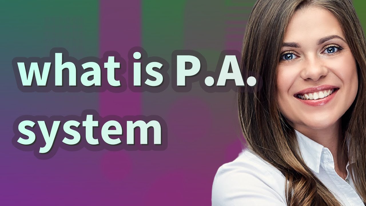 P.a. system | meaning of P.a. system