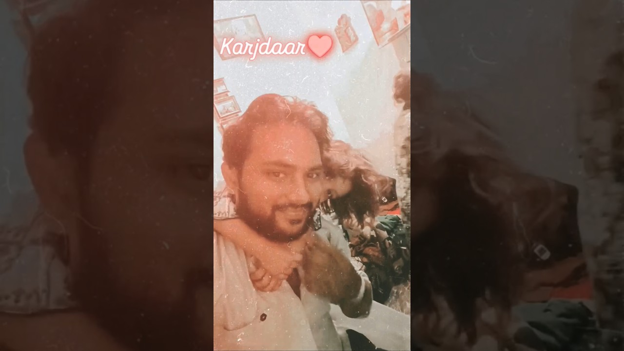 karjdaar &hearts;️💐#trendingshorts #trendingreels #love #jaan #viralvideo #viralshort