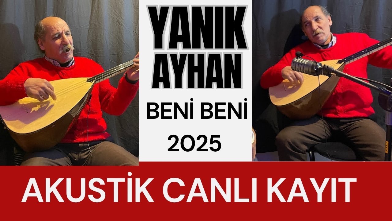 Yanık Ayhan -Beni Beni 2025 Akustik Klip