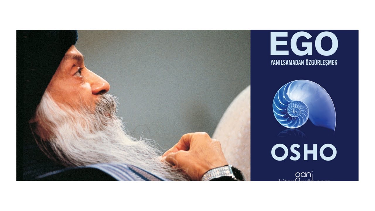 OSHO-Ego 1.Bölüm