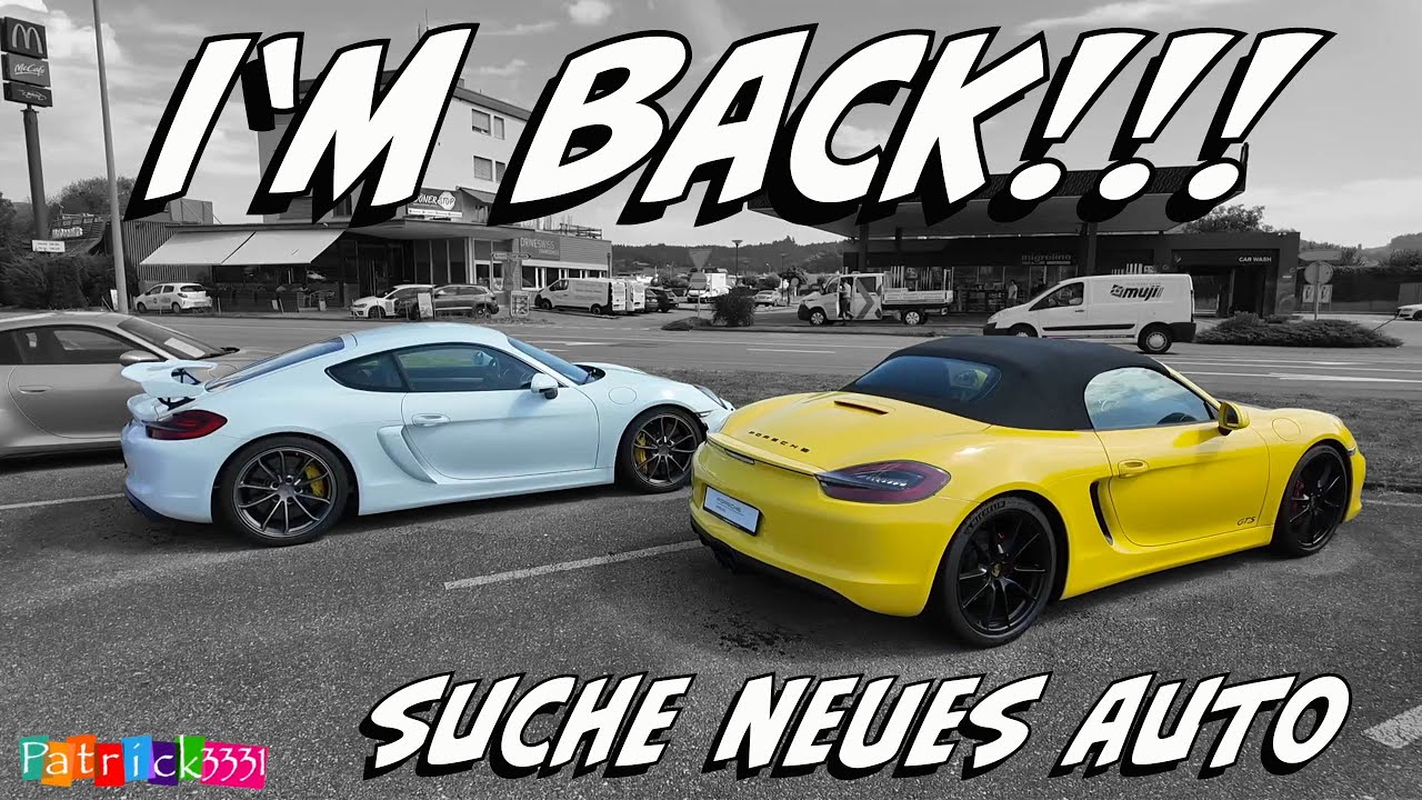 Ich bin wieder da! Ich suche ein neues Auto!!! | UPDATE