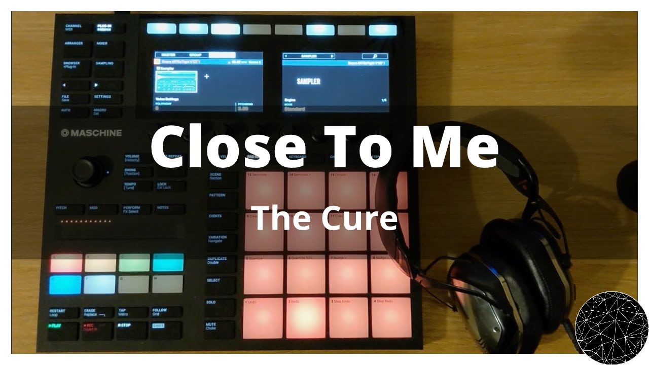 The Cure - Close To Me (Maschine MK3 Live Looping Cover)
