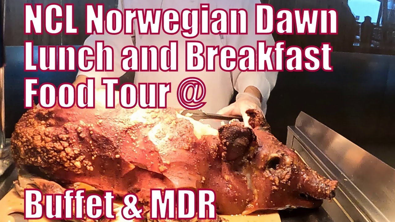 NCL Norwegian Dawn Lunch and Breakfast Food Tour @ Garden Cafe Buffet & Main Dining Room (MDR) vLog