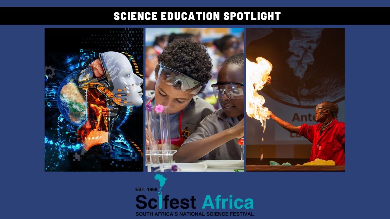 Scifest Africa and science education | SciCommSeptember | STEAMI nation