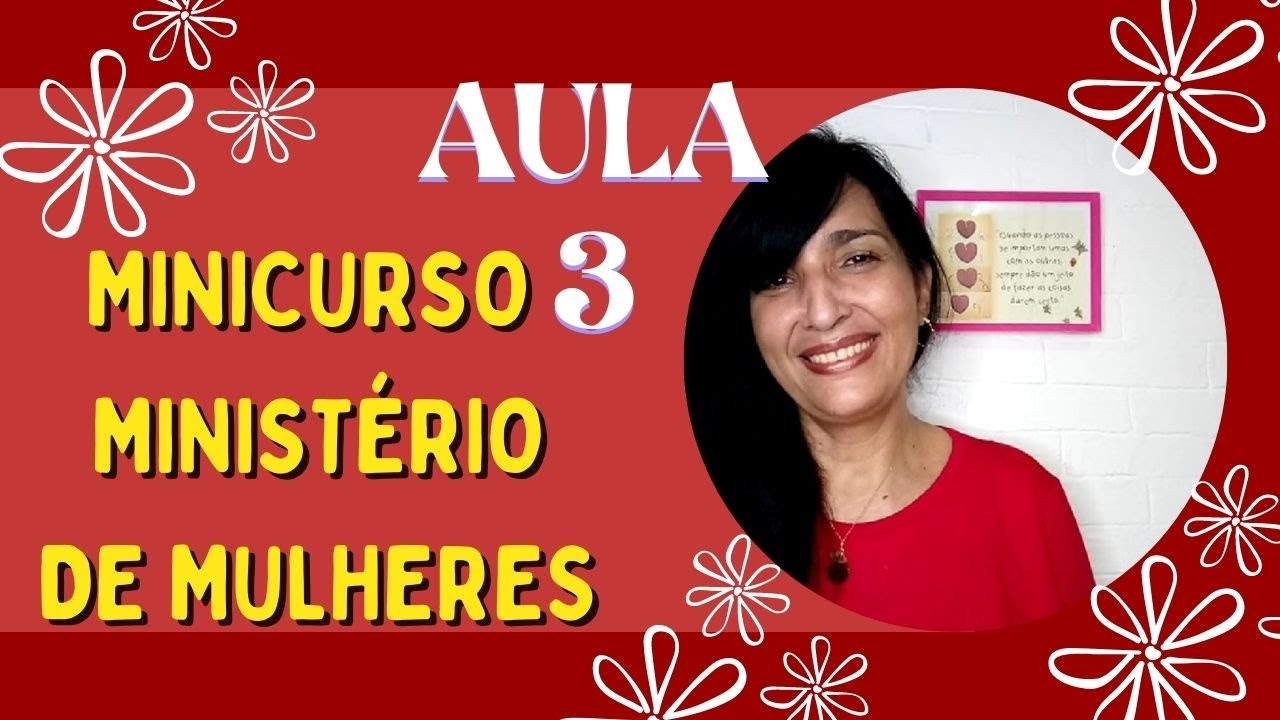 Minicurso Ministério Feminino - Aula 3