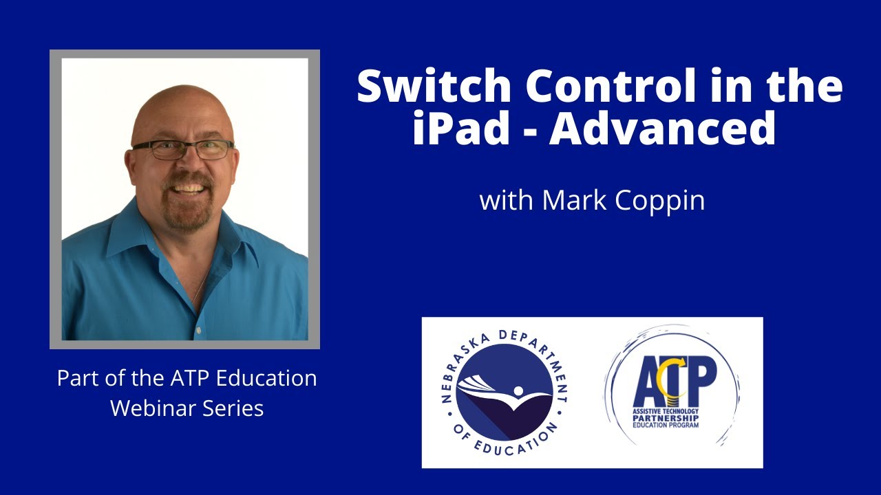 Switch Control On the iPad - Advanced with Mark Coppin