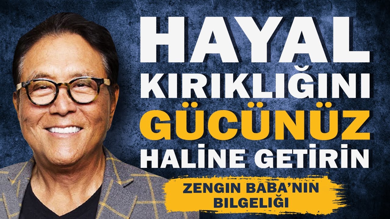 Kaybetmekten korkmayın! Hayal kırıklığını gücünüz haline getirin. Robert Kiyosaki
