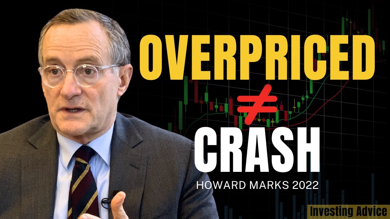 Howard Marks on Overpriced Doesn’t Mean Crash Tomorrow | Talks at GS 2022