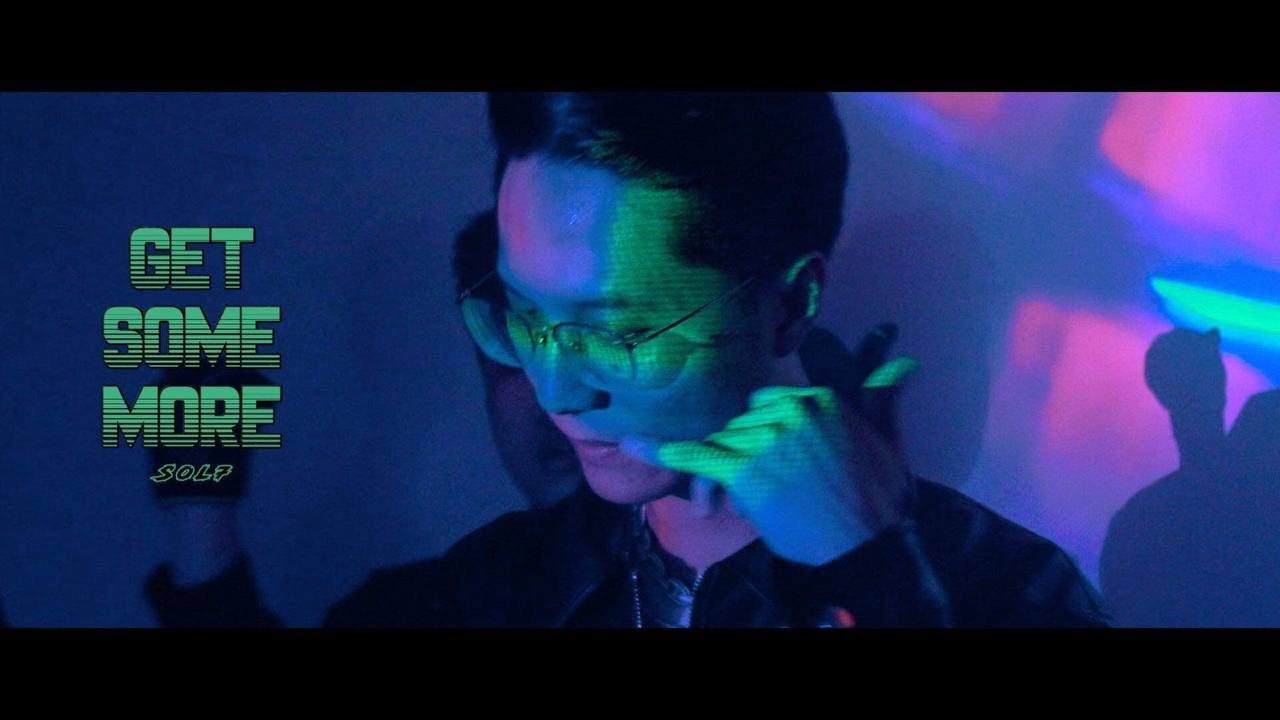 Sol7 - Get Some More (Official MV)