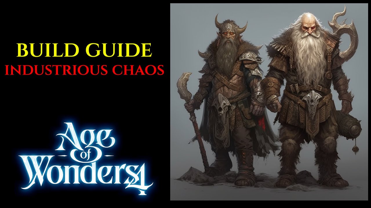 INDUSTRIOUS CHAOS BUILD - Guide Tips Tricks AGE OF WONDERS 4
