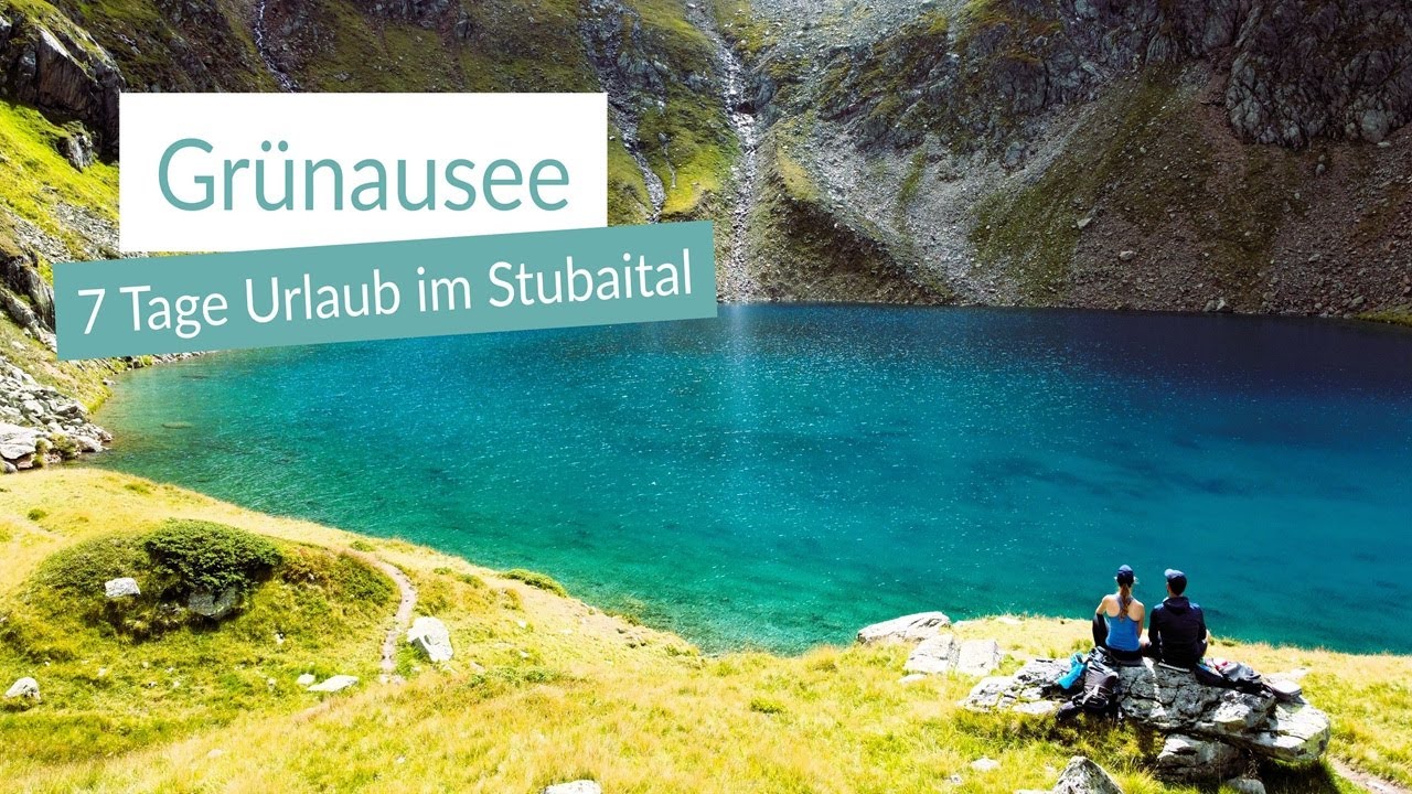 7 Tage Urlaub im Stubaital - Grünausee