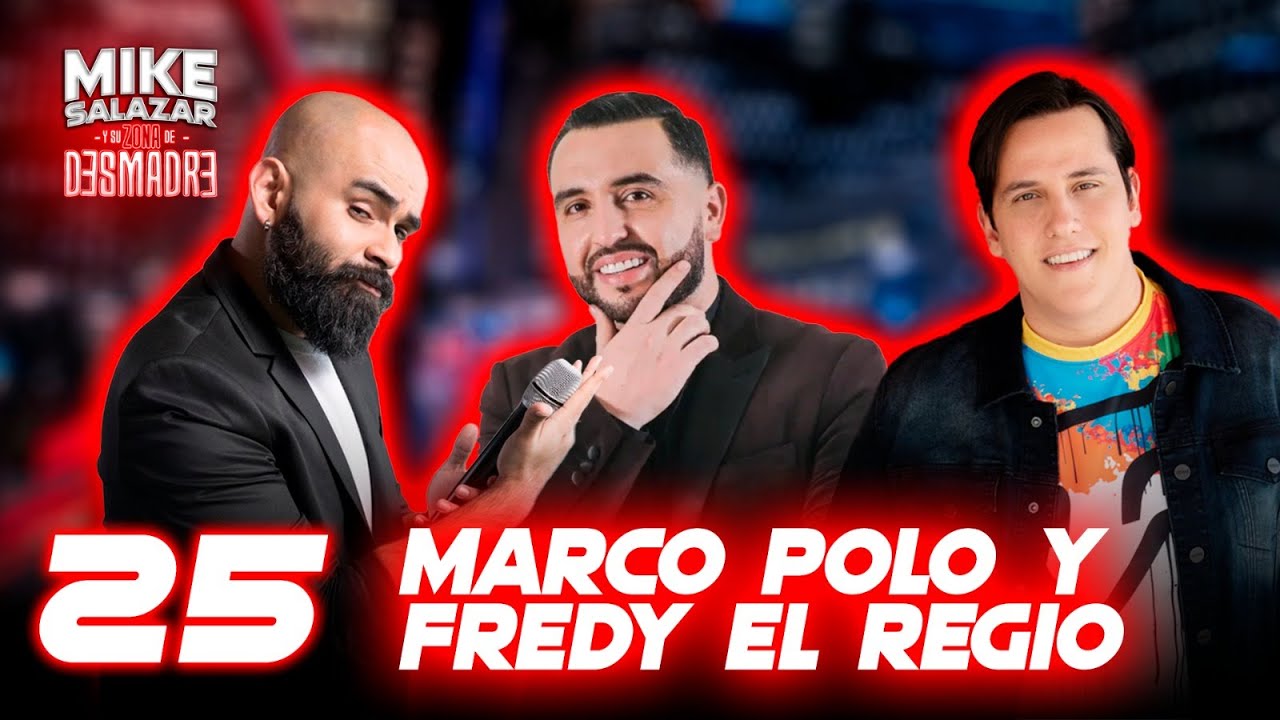 Marco Polo, Fredy el Regio y Don Urbano en Zona de Desmadre con Mike Salazar - Ep.25 T-5