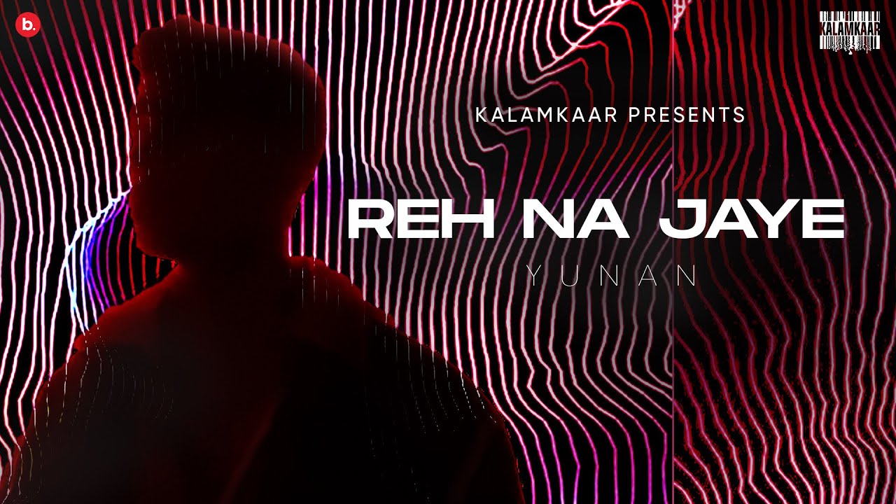 YUNAN - REH NA JAYE (OFFICIAL VIDEO) | PHASES EP