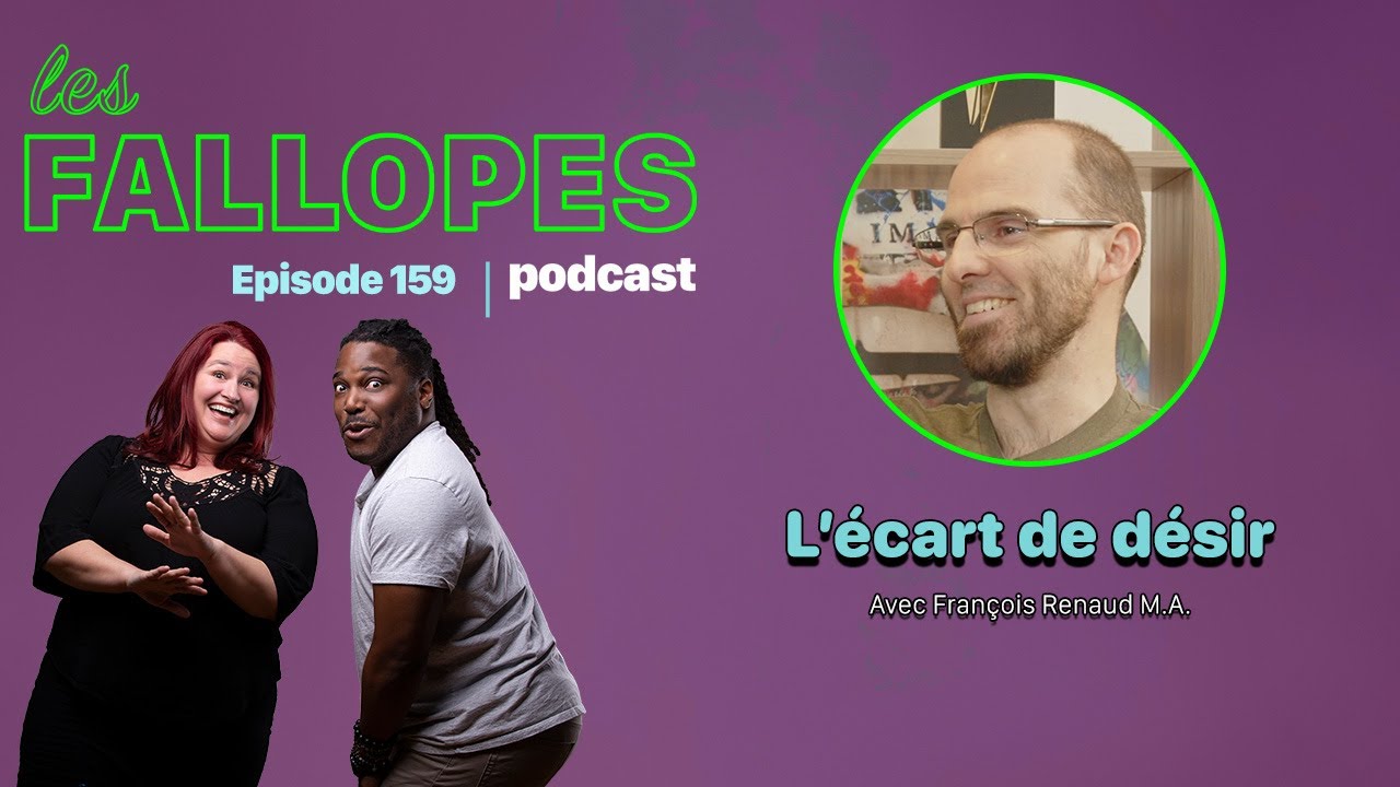 Les Fallopes #159 L'écart de désir avec François Renaud, sexologue psychothérapeute