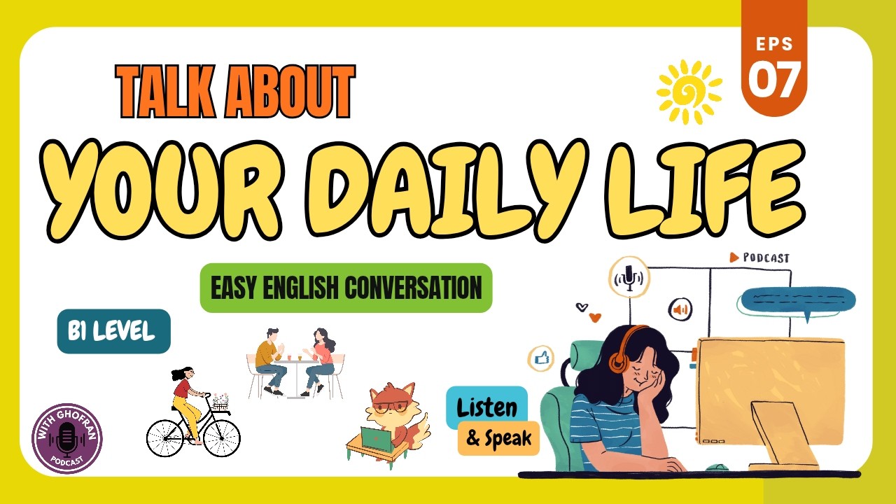 Easy English Conversation Podcast | Talk About Your Daily Life in English |English With Ghofran