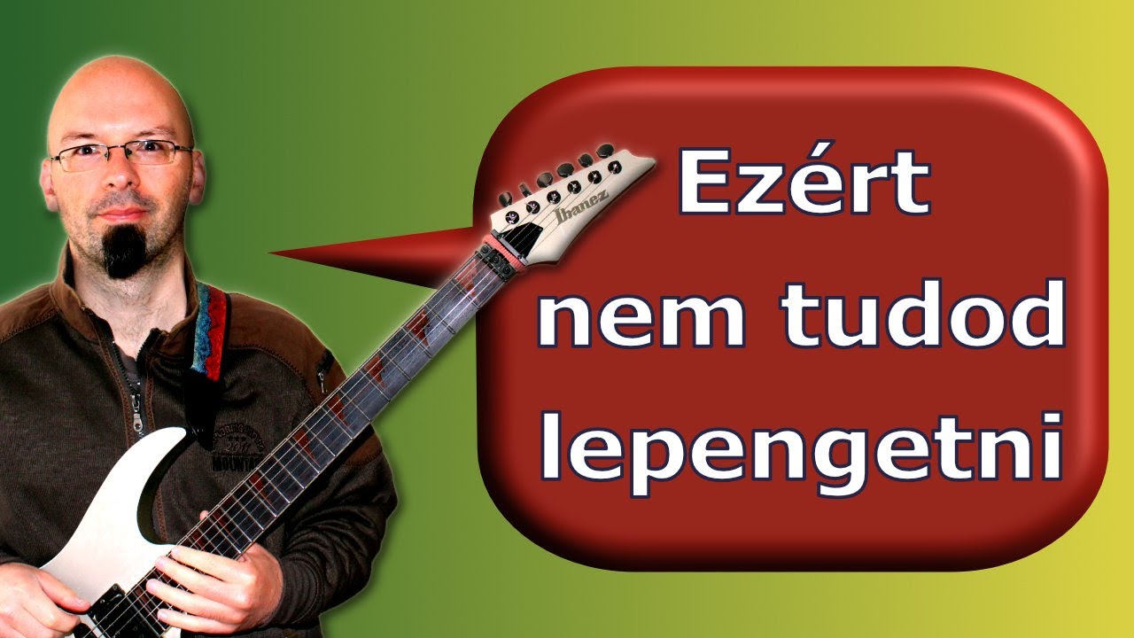 Ezért nem tudod lepengetni kedvenc dalaid ritmusát gitáron (gitár ritmusok)