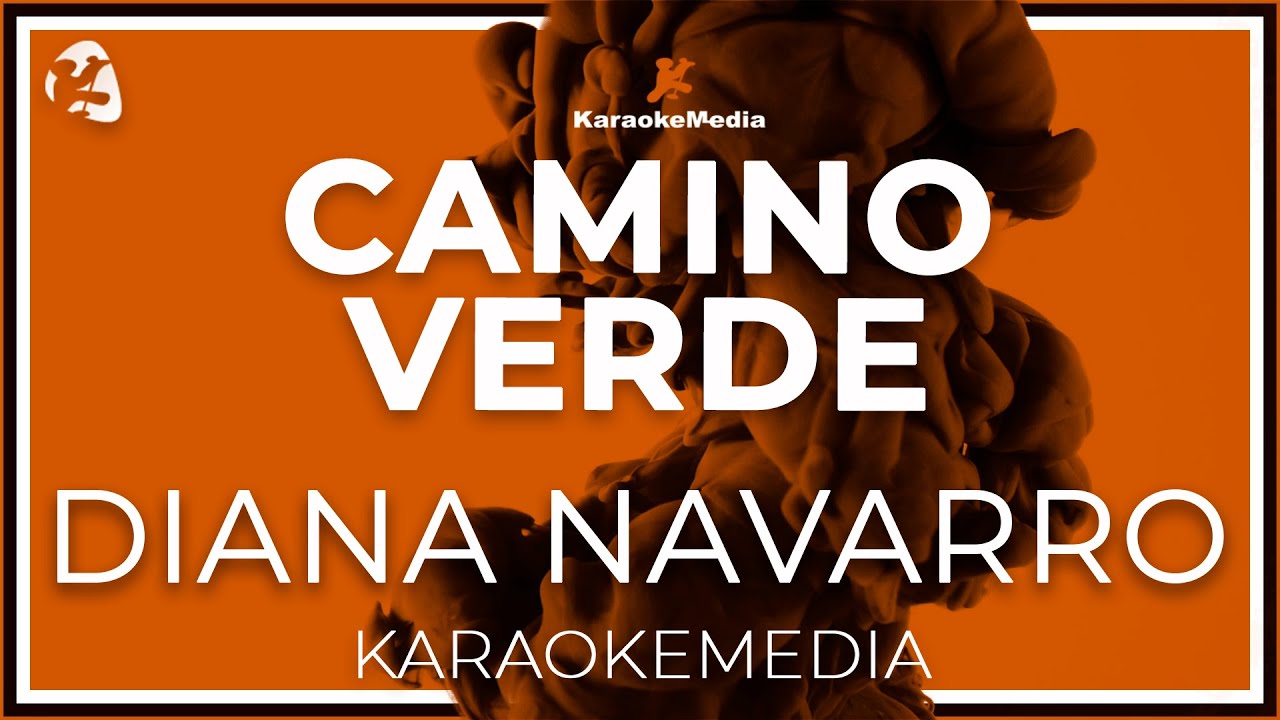 Diana Navarro - Camino Verde LETRA (INSTRUMENTAL KARAOKE)