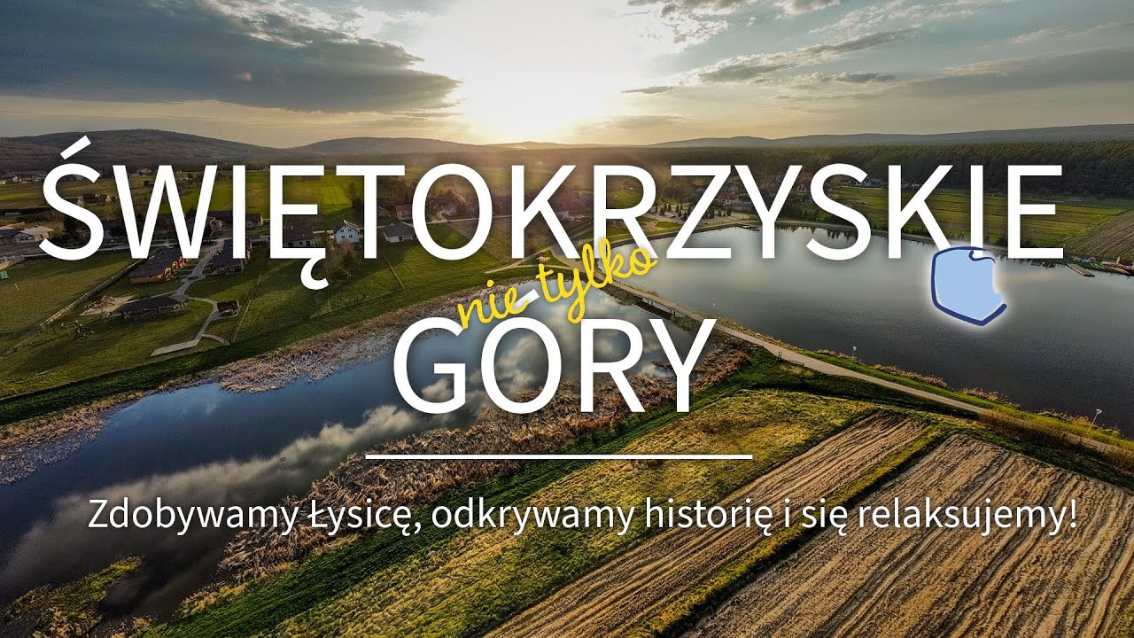 Świętokrzyskie (nie tylko) Góry! Zdobywamy Łysicę, odkrywamy historię i się relaksujemy 😉