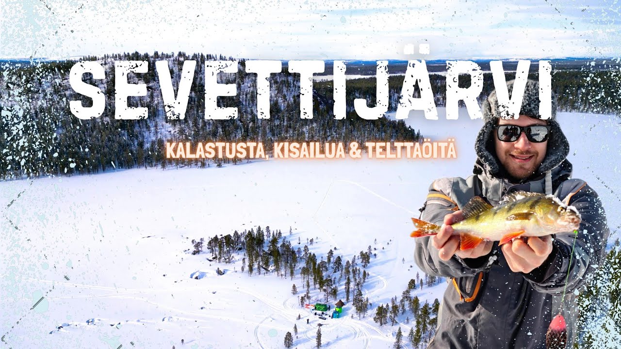 Pilkkireissu Sevettijärvelle | Kalastusta, Kisailua ja Telttaöitä