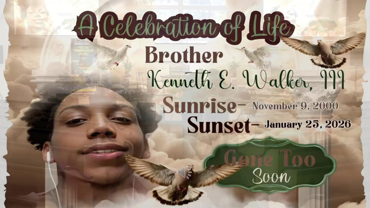 A CELEBRATION OF LIFE: KENNETH EARL WALKER, III