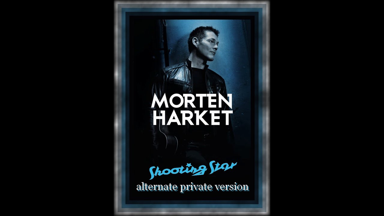 morten harket -Shooting Star ( alternate private version) unreleased