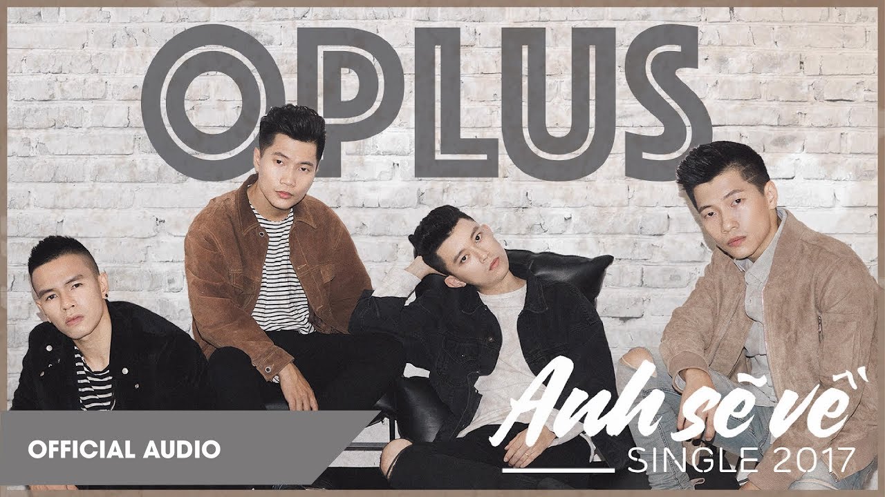 OPlus - Anh Sẽ Về | Official Audio
