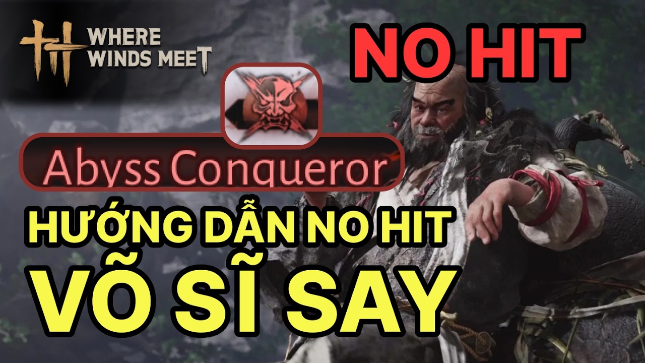 Hướng dẫn NO HIT Võ Sĩ Say với Vô Danh - Chậm mà chắc - #wherewindsmeet  #wwmcies4  #honkcup