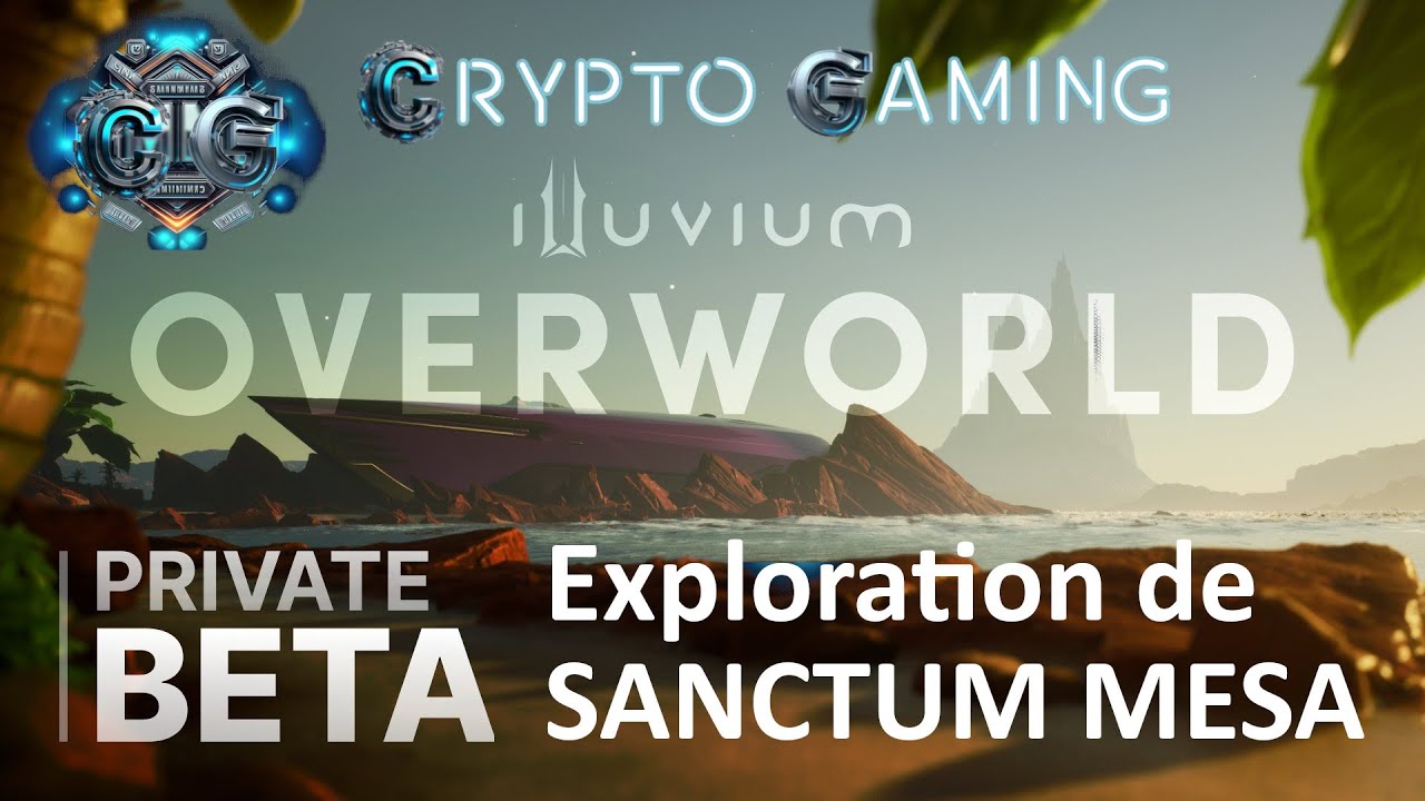 Illuvium OverWorld BETA Sanctum Mesa: Exploration / Gameplay