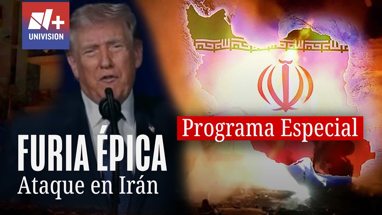 Furia Épica: Ataque en Irán | Cobertura N+ Univision