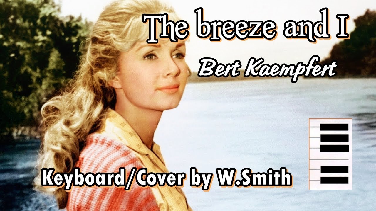 The breeze and I (Bert Kaempfert) - k56 - Keyboard/Cover - @WaldineiSmith
