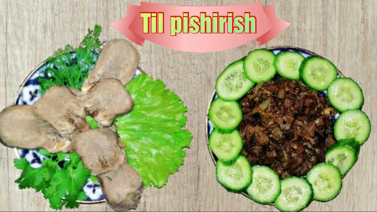 Til pishirish,tildan quvvatli taom/Тил пишириш