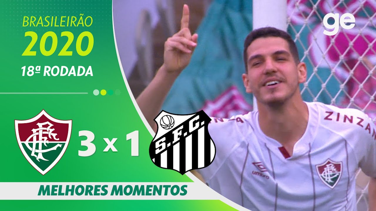 FLUMINENSE 3 X 1 SANTOS | MELHORES MOMENTOS | 18ª RODADA BRASILEIRÃO 2020 | ge.globo