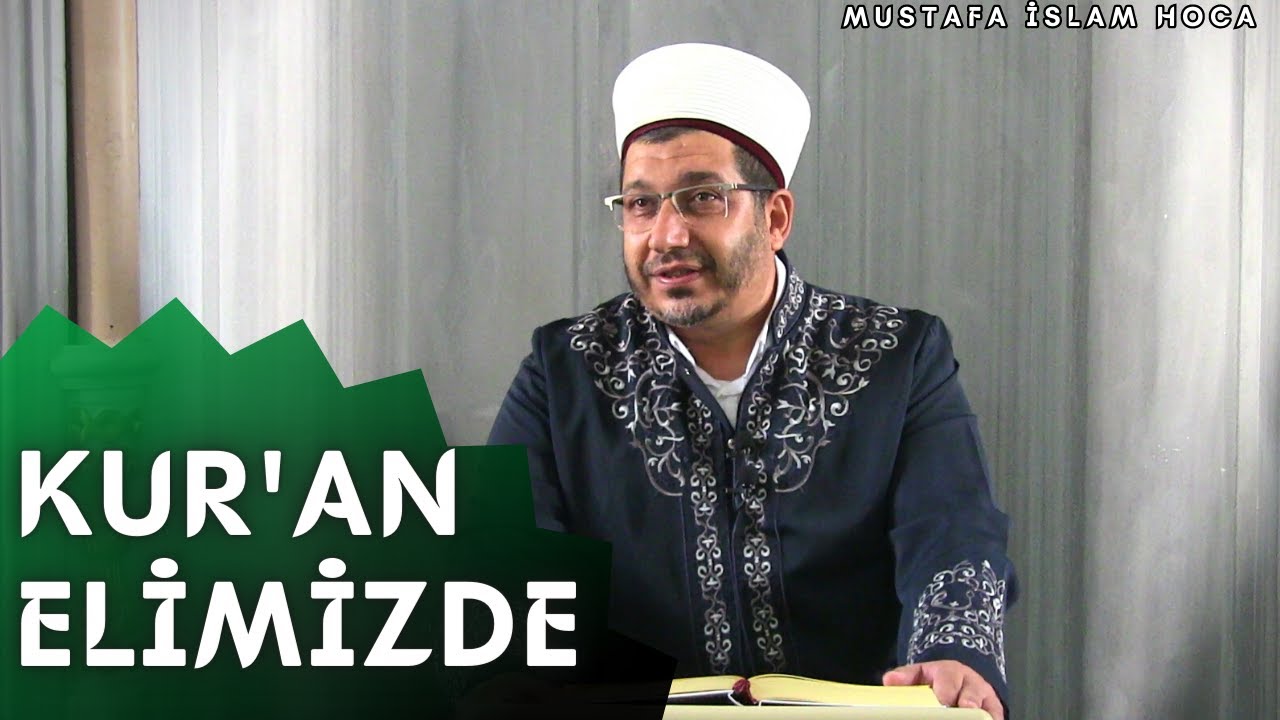 Kur'an Elimizde | Mustafa İSLAM Hoca