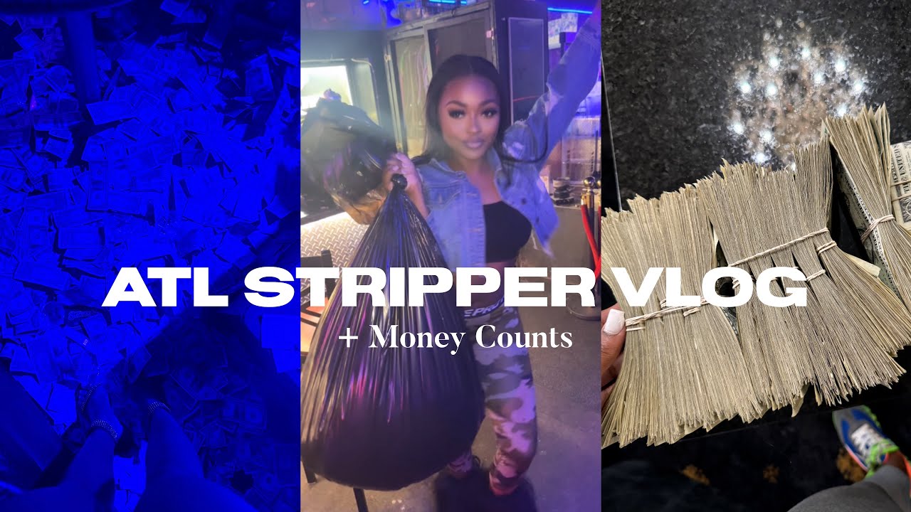ATL STRIPPER VLOG + MONEY COUNTS + CLUB FOOTAGE