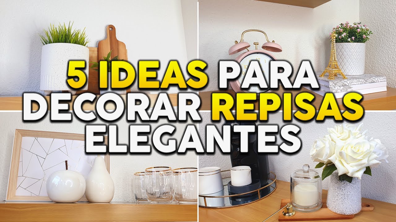 IDEAS PARA DECORAR LAS REPISAS O ESTANTES/SHELF STYLING